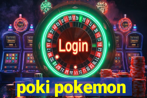 poki pokemon